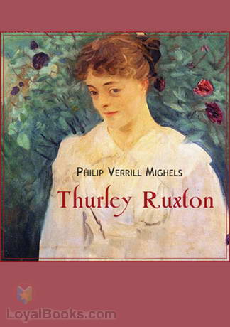 Thurley Ruxton by Philip Verrill Mighels