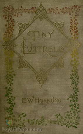 Tiny Luttrell by Ernest William Hornung