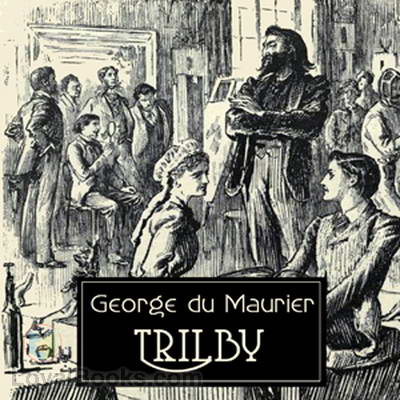 Trilby by George du Maurier