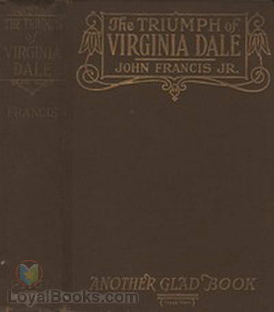 The Triumph of Virginia Dale by John Francis