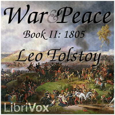 War and Peace, Book 2: 1805 by Leo Tolstoy