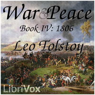 War and Peace, Book 4: 1806 by Leo Tolstoy