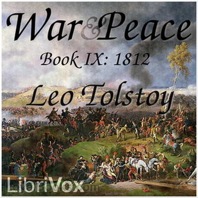 War and Peace, Book 9: 1812 by Leo Tolstoy