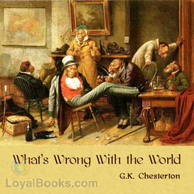 What's Wrong With the World by G. K. Chesterton