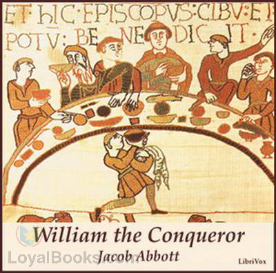 William the Conqueror by Jacob Abbott