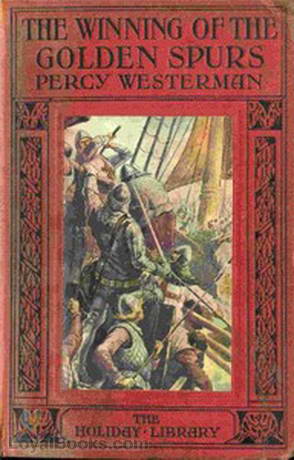 The Winning of the Golden Spurs by Percy F. Westerman