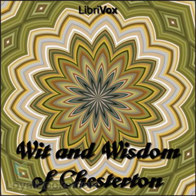 Wit and Wisdom of Chesterton by G. K. Chesterton