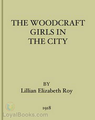 The Woodcraft Girls in the City by Lillian Elizabeth Roy