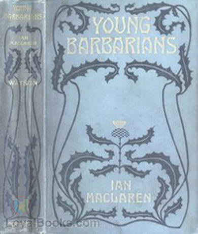 Young Barbarians by Ian Maclaren