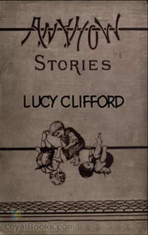 Anyhow Stories: Moral and Otherwise by Lucy Clifford