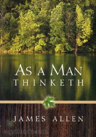 As a Man Thinketh by James Allen