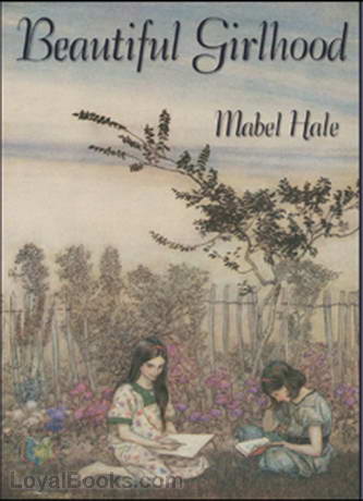 Beautiful Girlhood by Mabel Hale