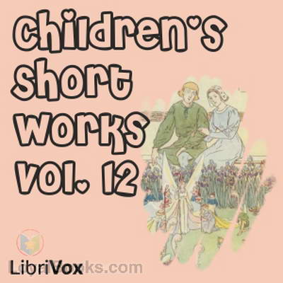 Children's Short Works Collection Vol. 012 by Various