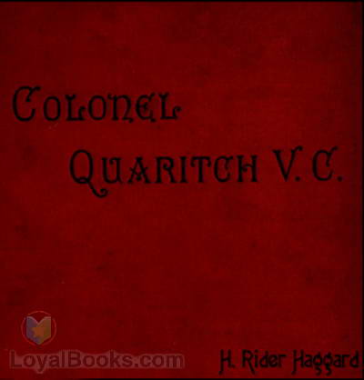 Colonel Quaritch, V.C.: A Tale of Country Life by H. Rider Haggard