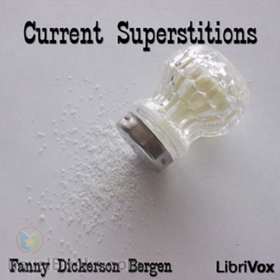 Current Superstitions by Fanny Dickerson Bergen