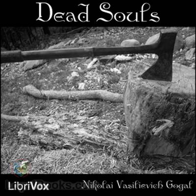 Dead Souls by Nikolai Vasilievich Gogol