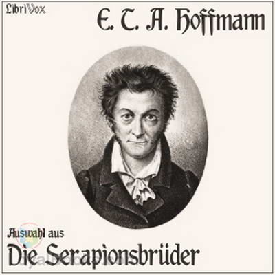 Auswahl aus Die Serapionsbrüder by E. T. A. Hoffmann
