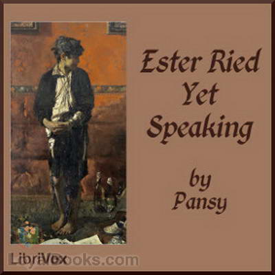 Ester Ried Yet Speaking by Isabella M. Alden