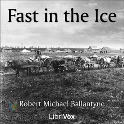 Fast in the Ice by Robert Michael Ballantyne