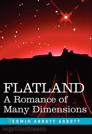 Flatland: A Romance of Many Dimensions by Edwin Abbott Abbott