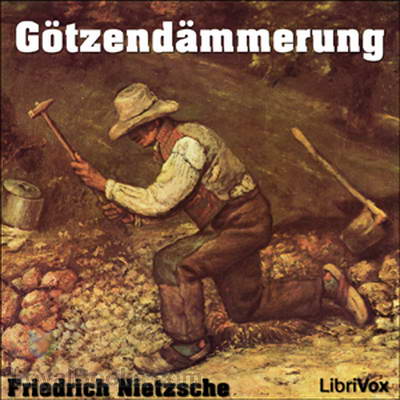 Götzendämmerung by Friedrich Nietzsche