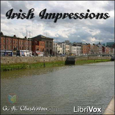 Irish Impressions by G. K. Chesterton