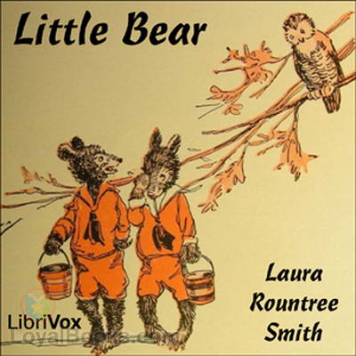 Little Bear by Laura Rountree Smith