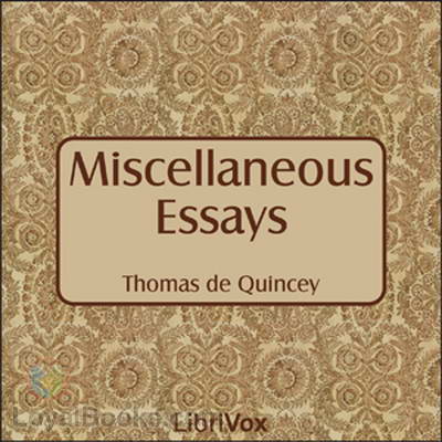 Miscellaneous Essays by Thomas de Quincey