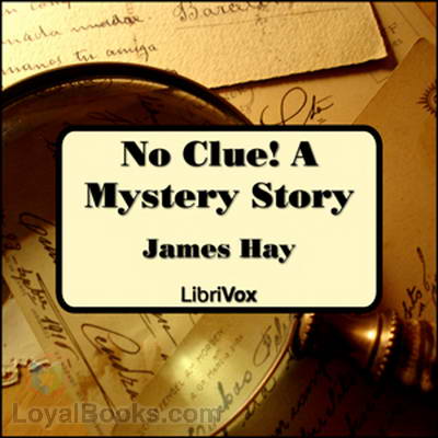 No Clue!  A Mystery Story by James Hay