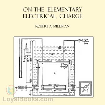 On the Elementary Electrical Charge by Robert Millikan