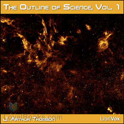 The Outline of Science by J. Arthur Thomson