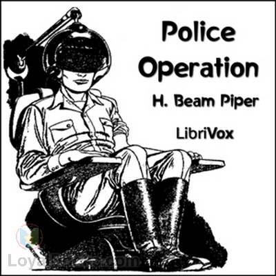Police Operation by H. Beam Piper