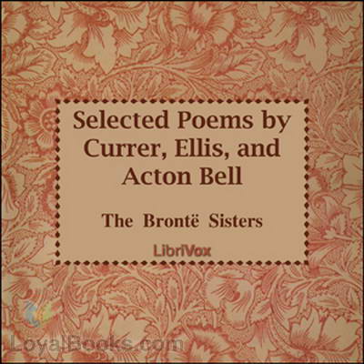 Selected Poems by Currer, Ellis and Acton Bell by Brontë sisters