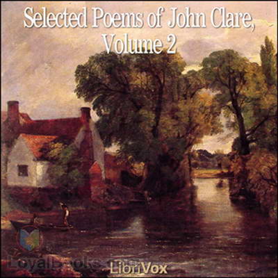Selected Poems of John Clare, Volume 2 by John Clare