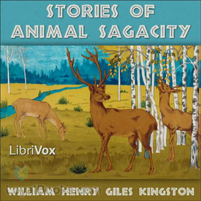 Stories of Animal Sagacity by William Henry Giles Kingston