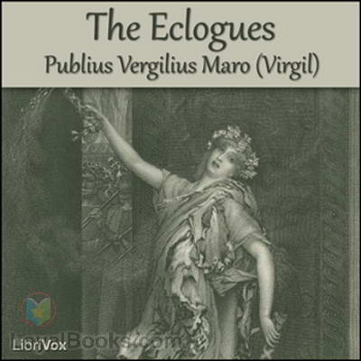 The Eclogues by Publius Vergilius Maro