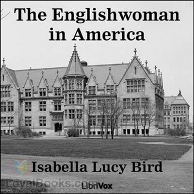 The Englishwoman in America by Isabella L. Bird