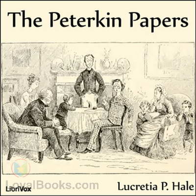 The Peterkin Papers by Lucretia P. Hale