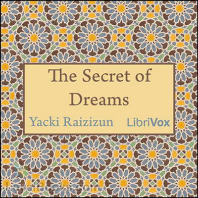 The Secret of Dreams by Yacki Raizizun