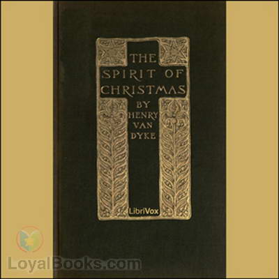 The Spirit of Christmas by Henry van Dyke