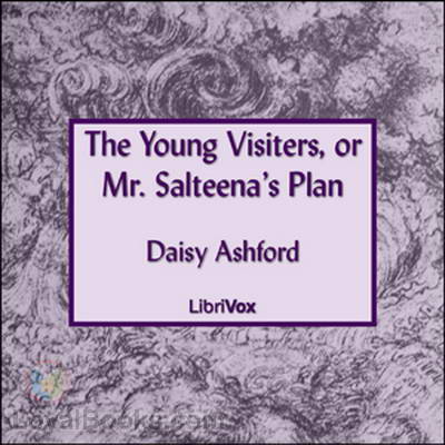The Young Visiters, or Mr. Salteena's Plan by Daisy Ashford