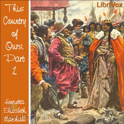 This Country of Ours, Part 2 by Henrietta Elizabeth Marshall