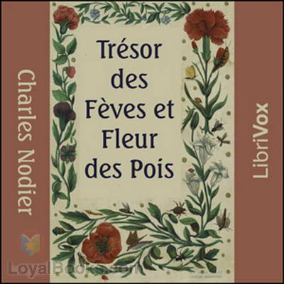 Trésor des Fèves et Fleur des Pois by Charles Nodier