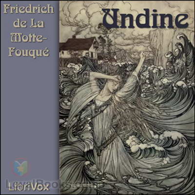 Undine by Friedrich de La Motte-Fouqué