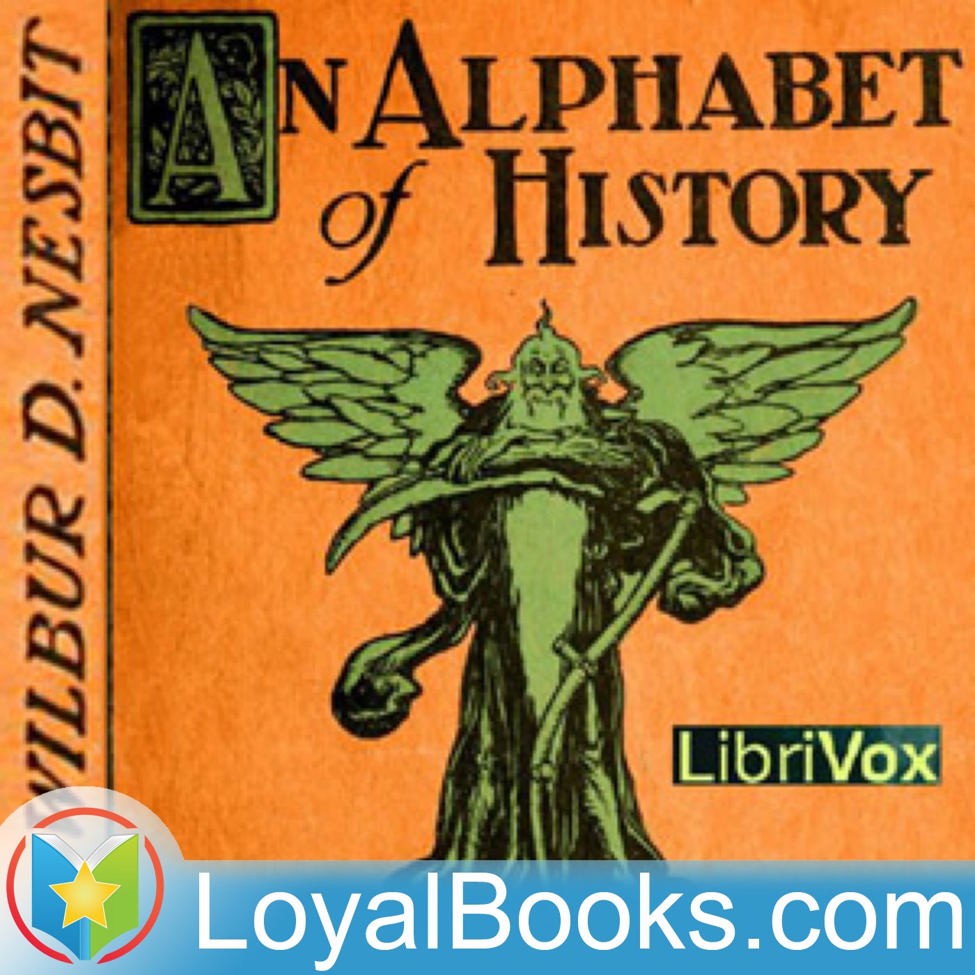 An Alphabet of History by Wilbur D. Nesbit