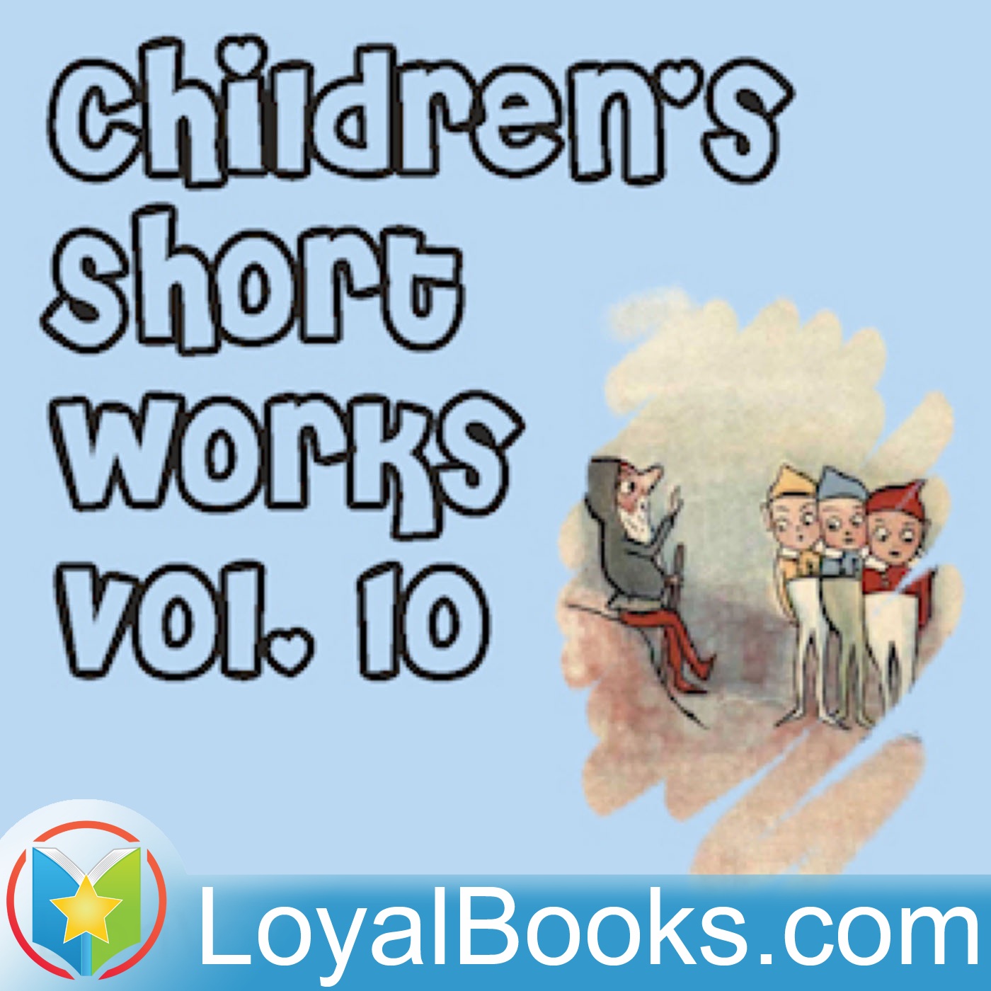 Children's Short Works, Vol. 10 by Various