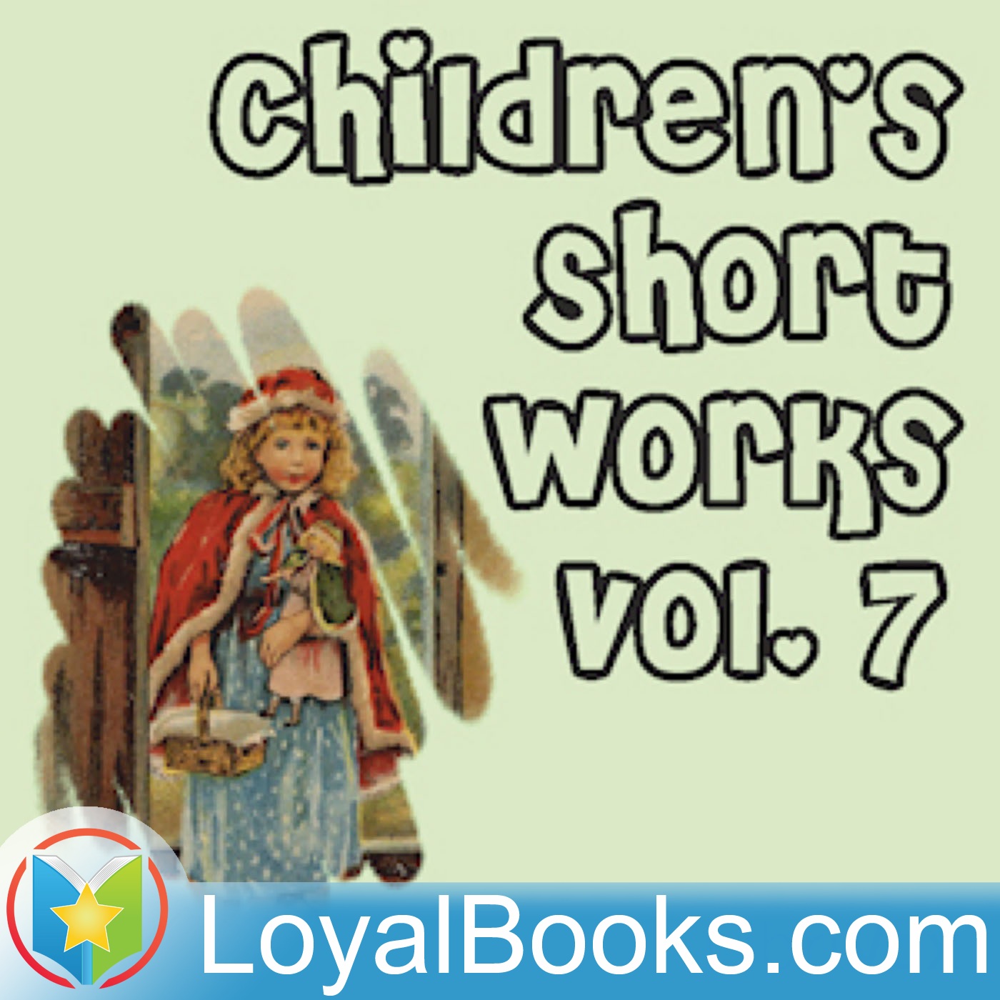 Children's Short Works, Vol. 7 by Various