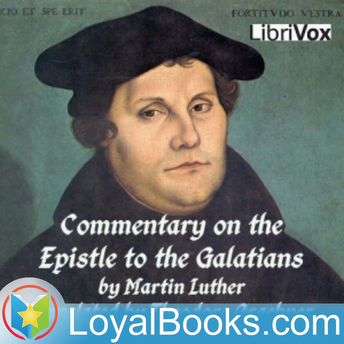 Commentary on St. Paul's Epistle to the Galatians by Martin Luther