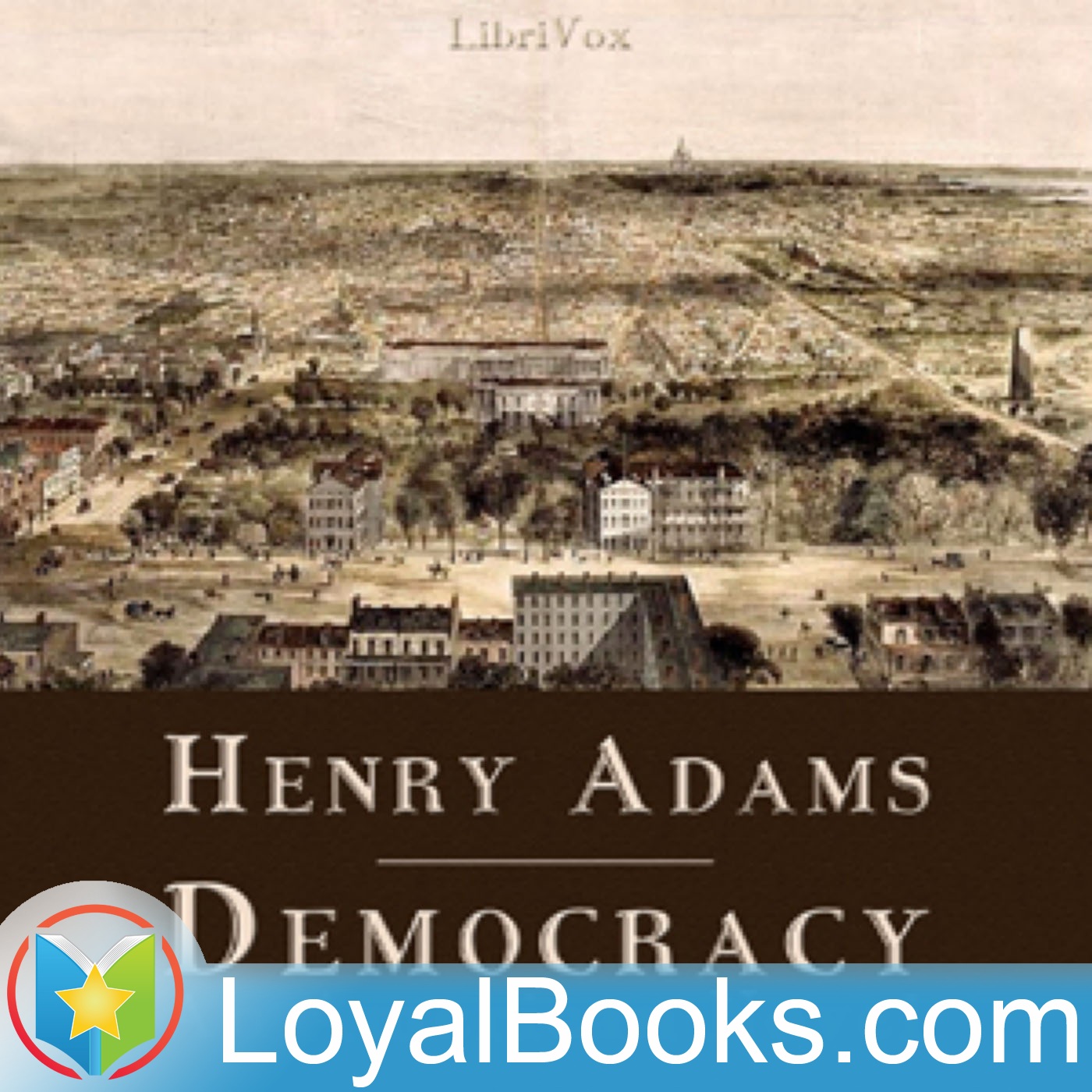 Democracy - An American Novel by Henry Adams