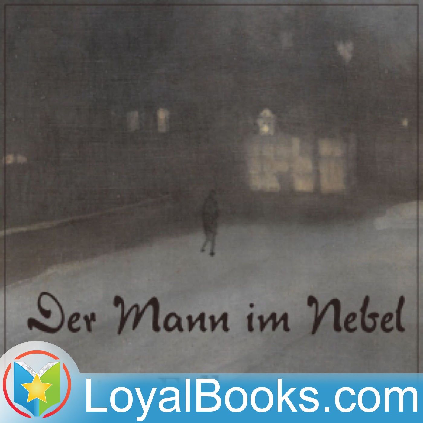 Der Mann im Nebel by Gustav Falke